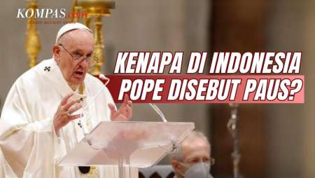 Kenapa Pope Disebut Paus di Indonesia?