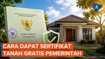 Cara Dapat Sertifikat Tanah Gratis dari Pemerintah, Ini Ketentuannya