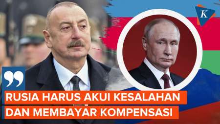 Presiden Azerbaijan Desak Rusia Mengaku Tembak Pesawatnya dan Bayar Kompensasi