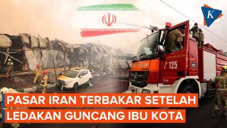 Ada Ledakan dalam Kebakaran Pasar di Iran, 150 Kios Ludes dalam Beberapa Menit