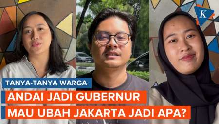 Warga Jakarta Ditanya Andai Jadi Gubernur, Mau Bikin Apa?
