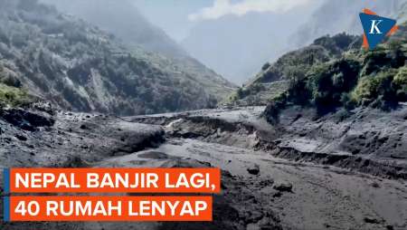 Nepal Banjir Bandang Lagi, 40 Rumah Dan Gedung Lenyap Diterjang Lumpur