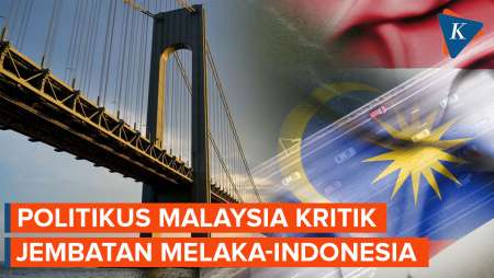Politikus Malaysia Kritik Keras Proyek Jembatan Menuju Indonesia