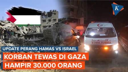 Update Perang Hamas Vs Israel: Korban Tewas di Gaza Nyaris 30.000 Orang