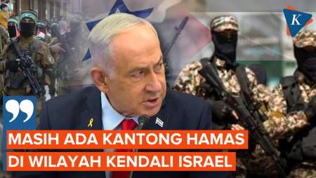 Netanyahu: Masih Ada Kantong Hamas di Wilayah Kendali Israel, Kami Akan Basmi Mereka