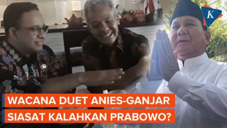 Wacana Duet Anies-Ganjar dan Siasat Taklukan Prabowo