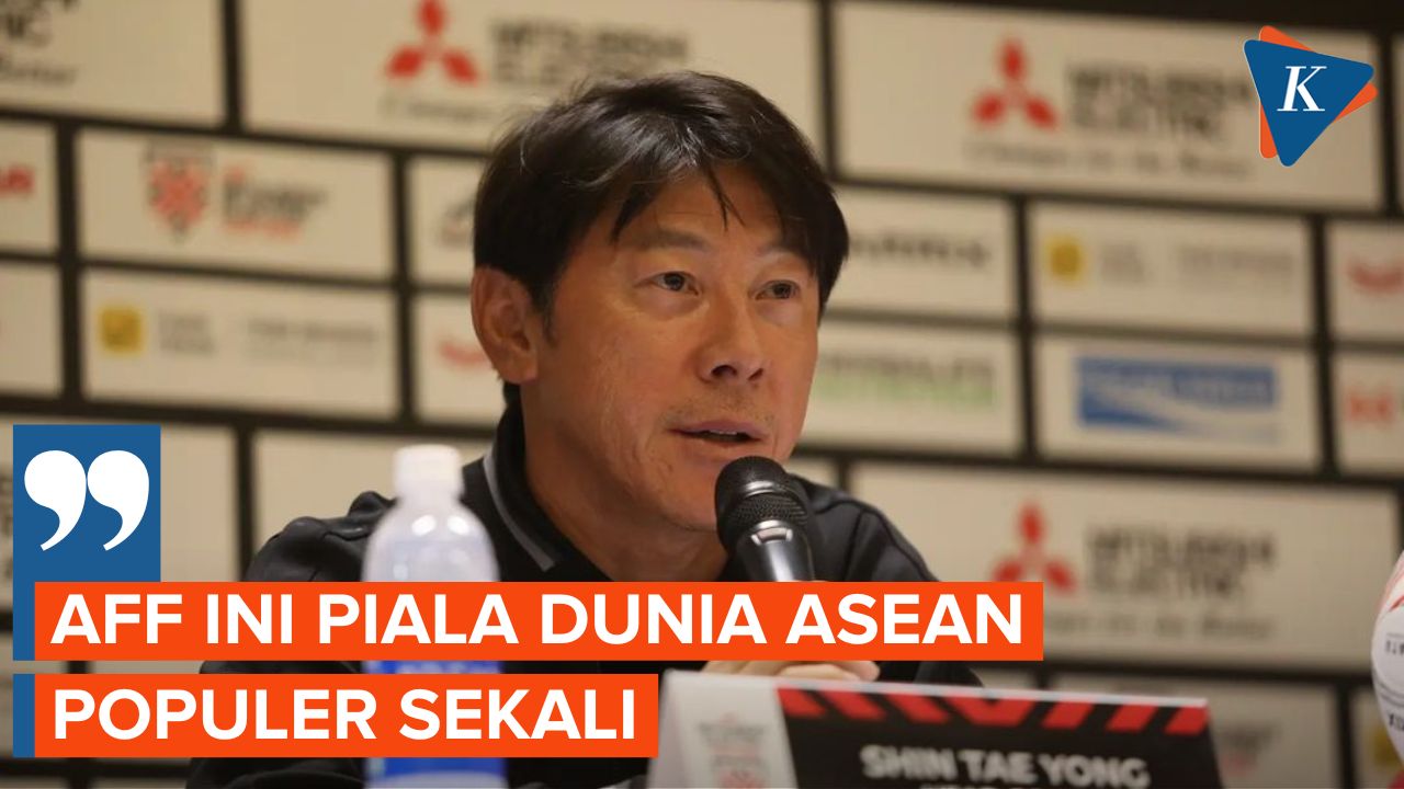 Indonesia vs Kamboja, Shin Tae-yong: Piala AFF Bisa Disebut Piala Dunia ASEAN