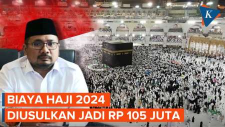 Biaya Haji 2024 Diusulkan Naik Jadi Rp 105 Juta