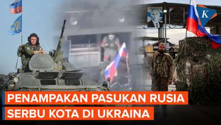 Penampakan Pasukan Rusia Rebut Kota di Ukraina