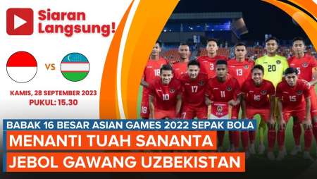 Jadwal Siaran Langsung Timnas Indonesia Vs Uzbekistan di 16 Besar Asian Games