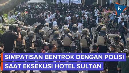 Eksekusi Hotel Sultan Ricuh, Simpatisan Bentrok Dengan Aparat