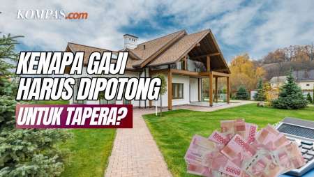 Kenapa Semua Gaji Pekerja Harus Dipotong 2,5 Persen untuk Tapera?