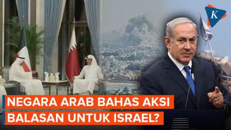 Negara Arab Mendadak Gelar KTT, Bahas Aksi Balasan Usai Israel Serang Doha?