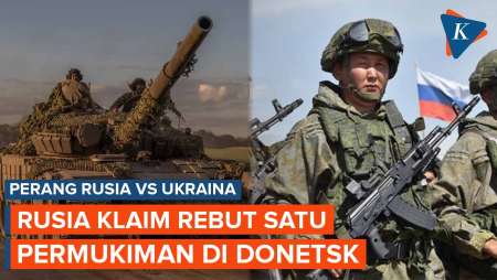 Rusia Klaim Telah Merebut Satu Permukiman di Donetsk, Ukraina Lanjut…