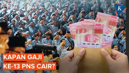 Kapan Gaji Ke-13 Cair? Siapa Saja yang Dapat?