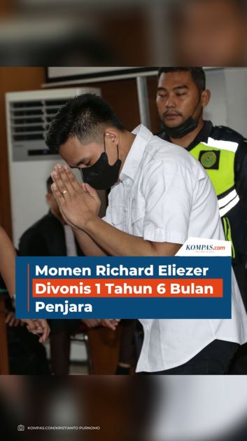 Momen Richard Eliezer Divonis 1 Tahun 6 Bulan Penjara