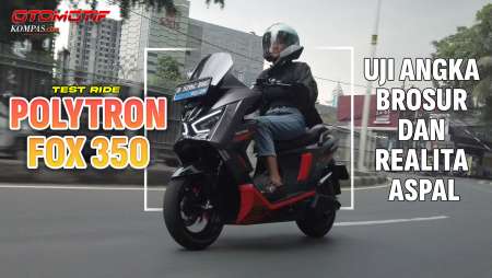 Polytron Fox 350 | Uji Rasa Berkendara Dan Jarak Tempuh | TEST RIDE