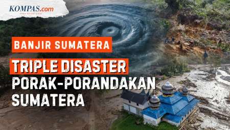 Triple Disaster Banjir Maut Sumatera 2025: Dosa Ekologis, Anomali Siklon Dan Hujan Ekstrem