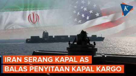 Iran Serang Kapal-kapal AS, Balas Penyitaan Kapal Kargo Touska