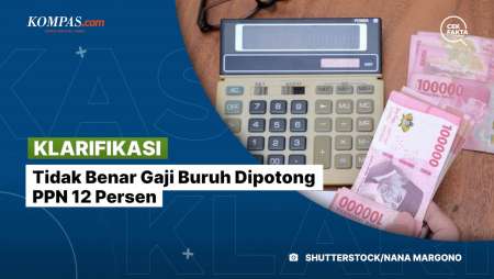 [KLARIFIKASI] Tidak Benar Gaji Buruh Dipotong PPN 12 Persen