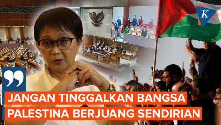 Pamit ke DPR, Retno Marsudi: Jangan Biarkan Palestina Berjuang Sendirian