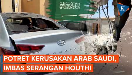 Serangan Houthi Dekati Mekkah-Jeddah, Mobil-Rumah Hancur Akibat Rudal Dan Drone