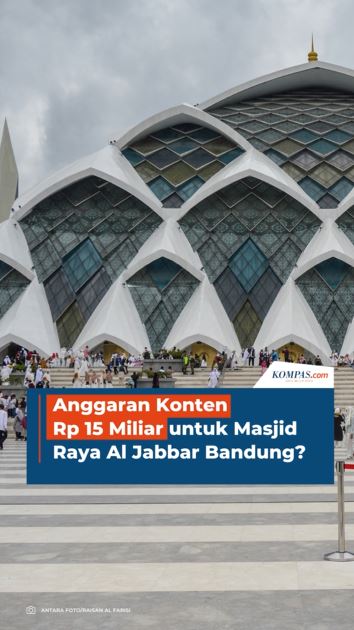 Anggaran Konten  Rp 15 Miliar untuk Masjid Raya Al Jabbar Bandung?