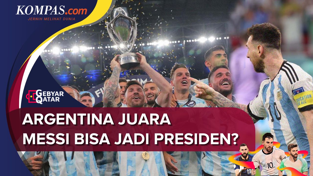 Bila Sukses Bawa Argentina Juara, Messi Bisa Jadi Presiden?