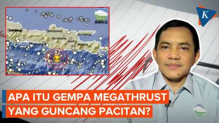 BMKG Sebut Gempa Pacitan Hari Ini Jenis Megathrust, Apa Artinya?