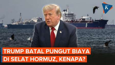 Trump Batal Pungut Tarif 20 Persen Di Selat Hormuz, Ganti "Todong" Negara Teluk