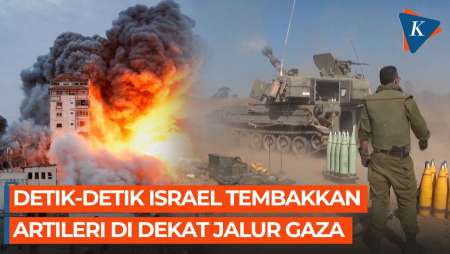 Detik-detik Militer Israel Tembakkan Artileri di Dekat Jalur Gaza