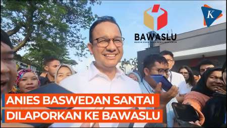 Anies Santai Diadukan ke Bawaslu, 