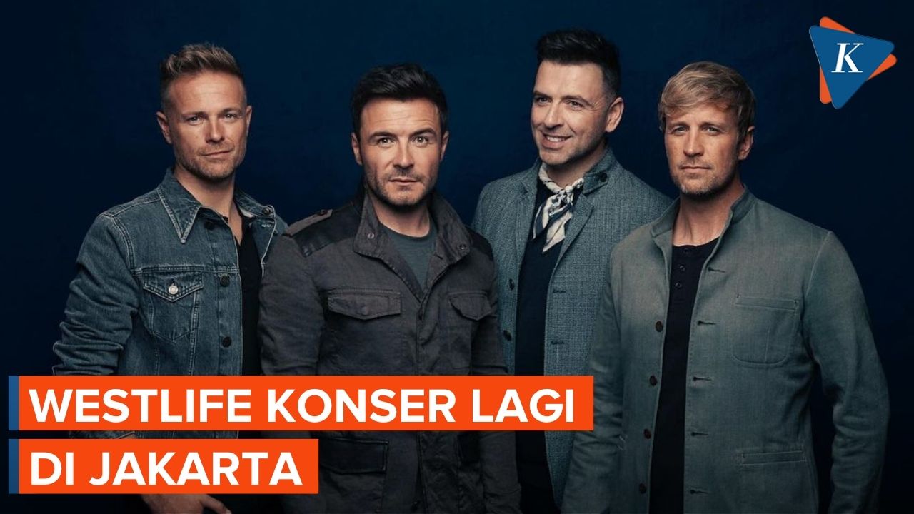 Westlife Kembali Konser di Jakarta, Tiket Dijual Mulai 28 Mei