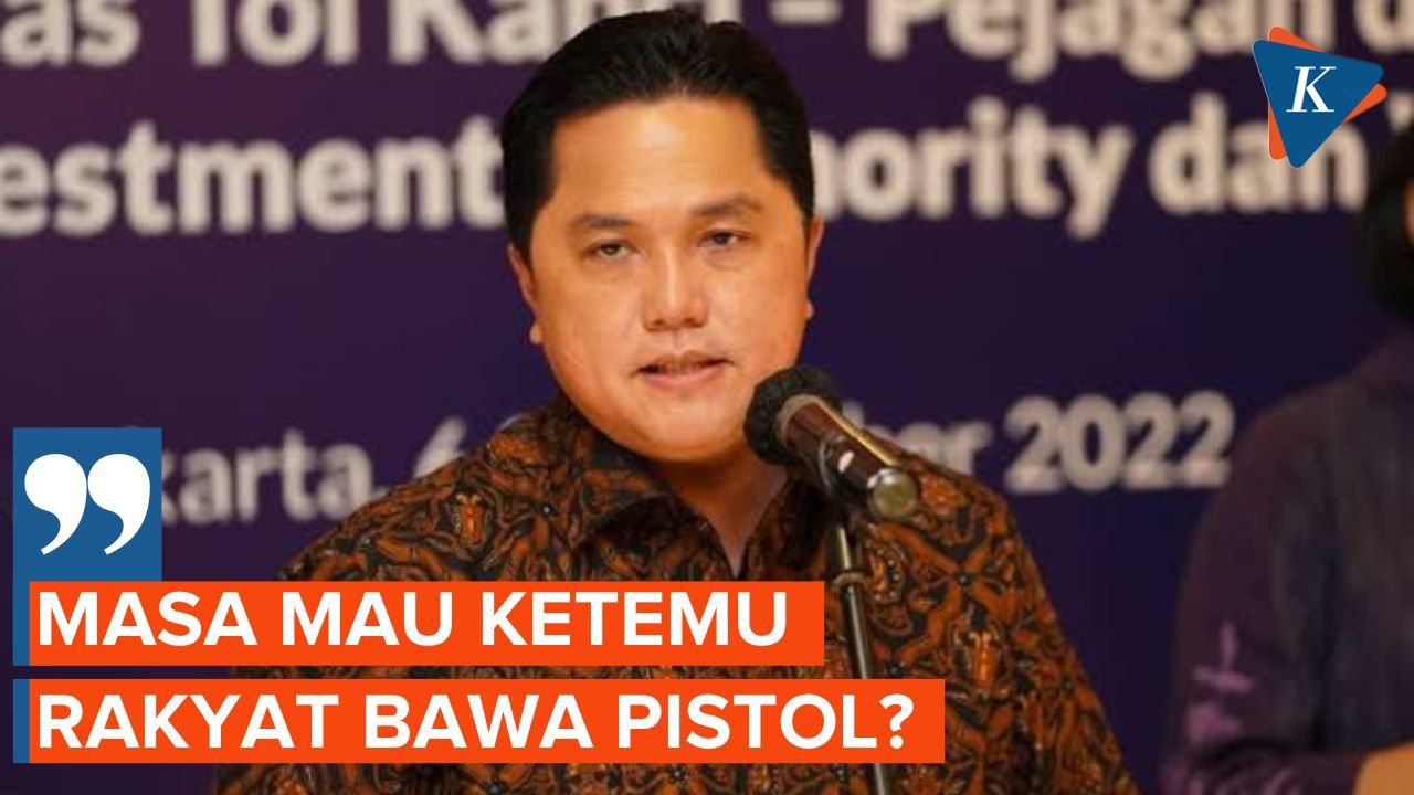 Dirut BUMN Bawa Pistol, Erick Thohir: Menterinya Aja Enggak Bawa