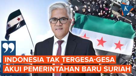 Indonesia Tak Akan Terburu-buru Akui Pemerintahan Baru Suriah, Ada Apa?