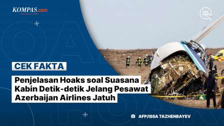 Penjelasan Hoaks soal Suasana Kabin Detik-detik Jelang Pesawat Azerbaijan Airlines Jatuh