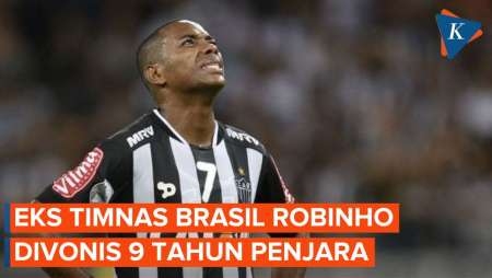 Mantan Bintang Timnas Brasil Robinho Dihukum Penjara 9 Tahun