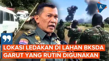 [FULL] Kapuspen TNI: Lokasi Ledakan di Lahan BKSDA Garut yang Rutin Digunakan untuk Pemusnahan