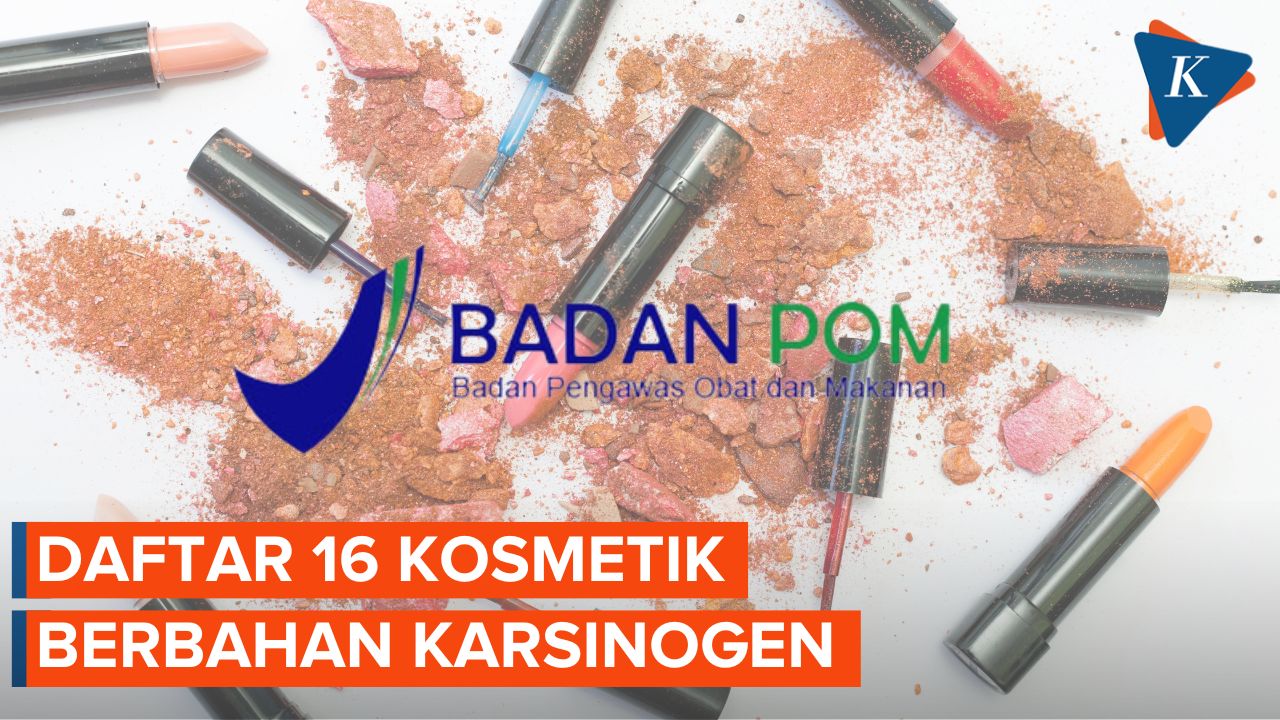BPOM Temukan 16 Produk Kosmetik Berbahan Karsinogen, Ini Perinciannya