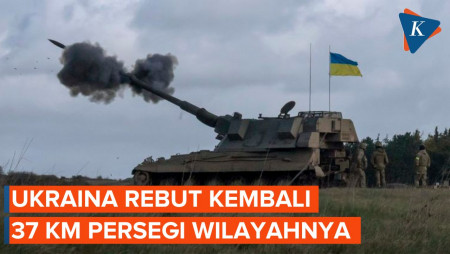 Ukraina Rebut Kembali 37 Km Persegi Wilayah dari Pasukan Rusia