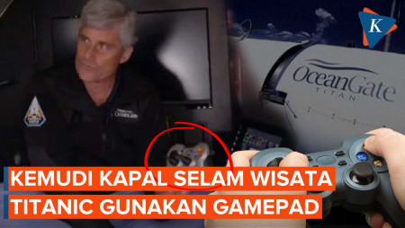 Kapal Selam Wisata Titanic Ternyata Dikendalikan Pakai Gamepad