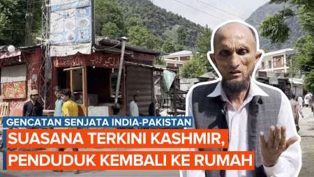 Suasana di Kashmir Setelah Gencatan Senjata India-Pakistan