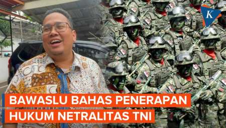 Bawaslu Bakal Diskusi dengan TNI Bahas Penerapan Netralitas Pemilu 2024