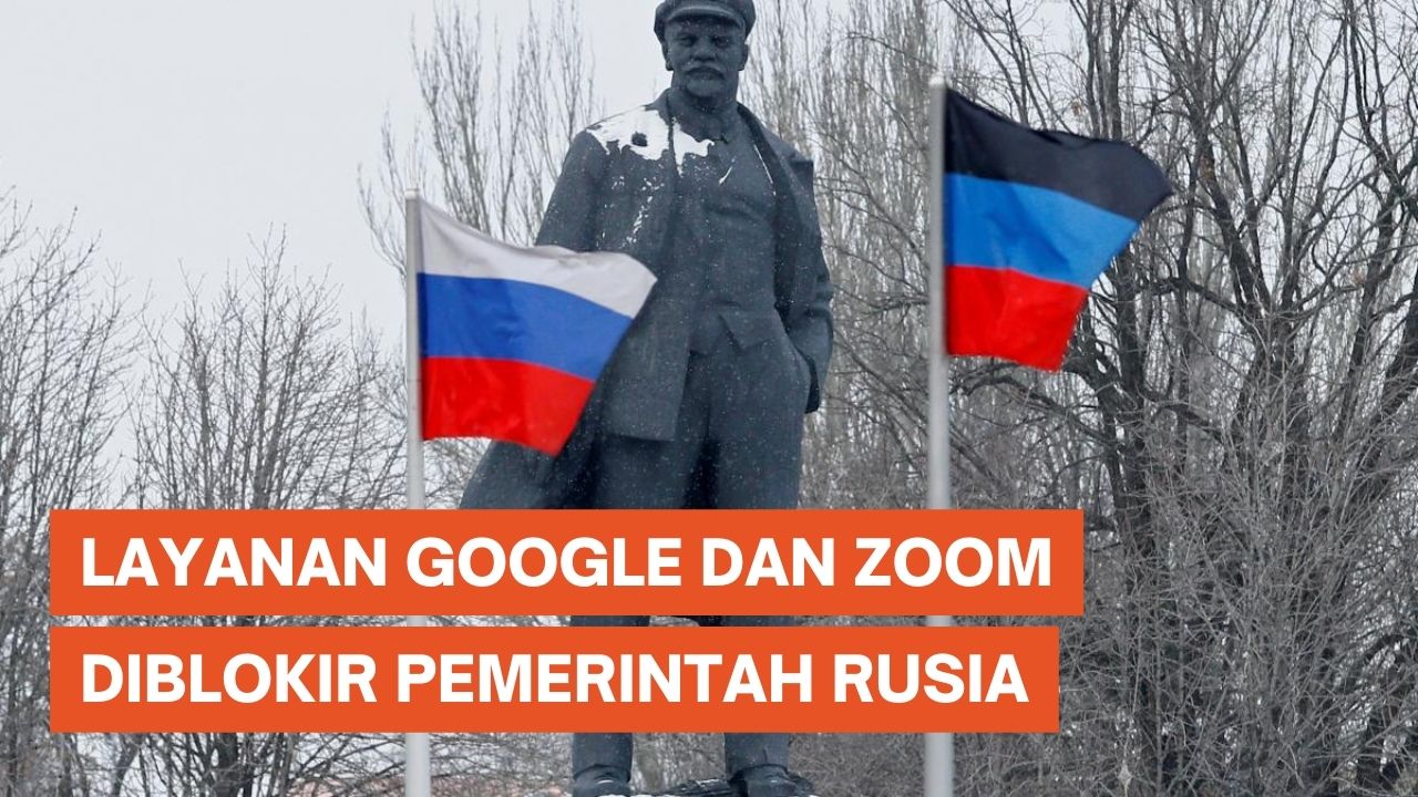 Rusia Blokir Layanan Google dan Zoom