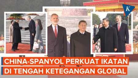 Xi Jinping Sambut Raja Felipe VI, China Buka Pintu Investasi Dan Kerja Sama Baru