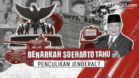 Sebelum Peristiwa G30S Terjadi, Soeharto Sudah Tahu Jenderal TNI AD Akan Diculik