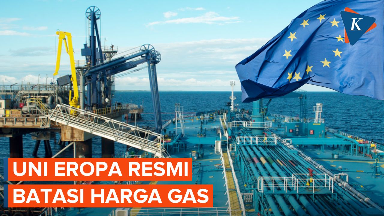 Uni Eropa Resmi Batasi Harga Gas di Kawasan Usai Lonjakan Harga Akibat Invasi Rusia