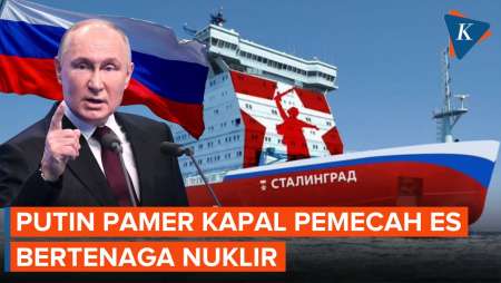Putin Pamer Kapal Pemecah Es Tenaga Nuklir, Sebut Cuma Rusia yang Bisa Produksi