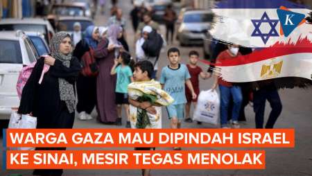Israel Mau Pindahkan Warga Gaza ke Sinai, Mesir Tegas Menolak!