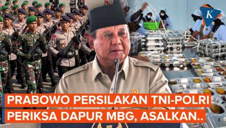 Prabowo Persilakan TNI-Polri Periksa Dapur MBG, Asalkan...